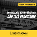 Segunda, dia 20/10 o Sindicato não terá expediente