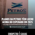 Planos da Petros têm lucro acima do esperado em 2025 – leia artigo do economista Eric Gil Dantas, do Ibeps