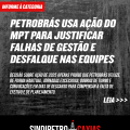 Petrobrás usa ação do MPT para justificar falhas de gestão e desfalque nas equipes